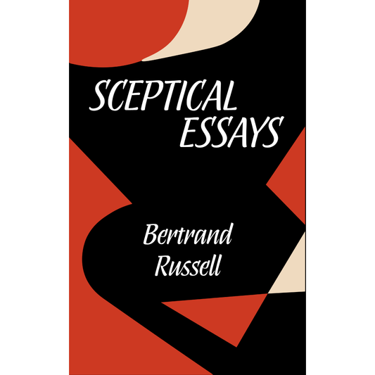Sceptical Essays by Bertrand Russell