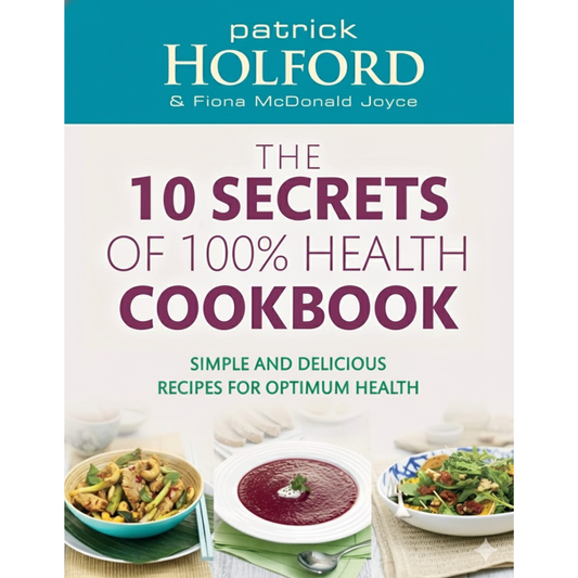 The 10 SECRETS of 100% Health COOKBOOK