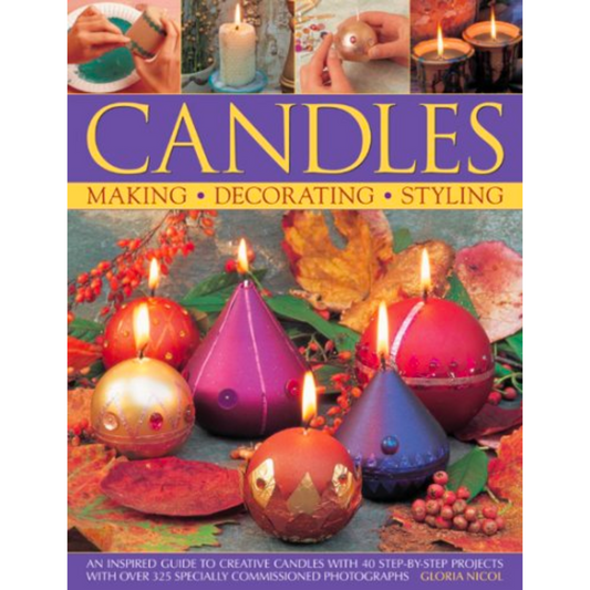 Candles - Making, Decorating, Styling