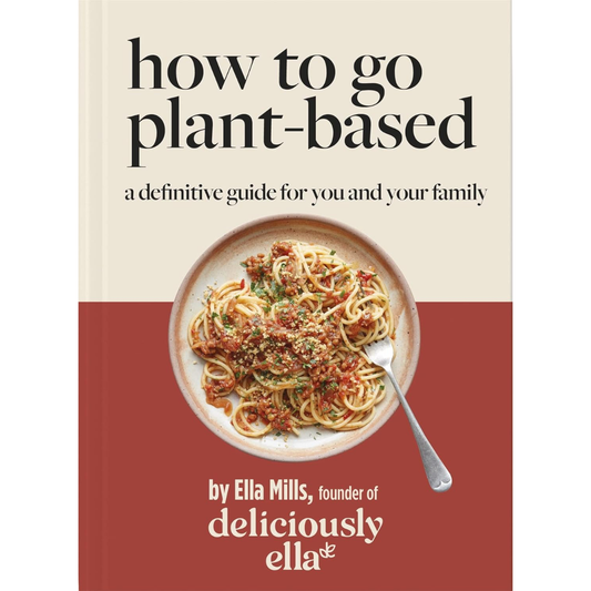 Deliciously Ella: How To Go Plant-Based