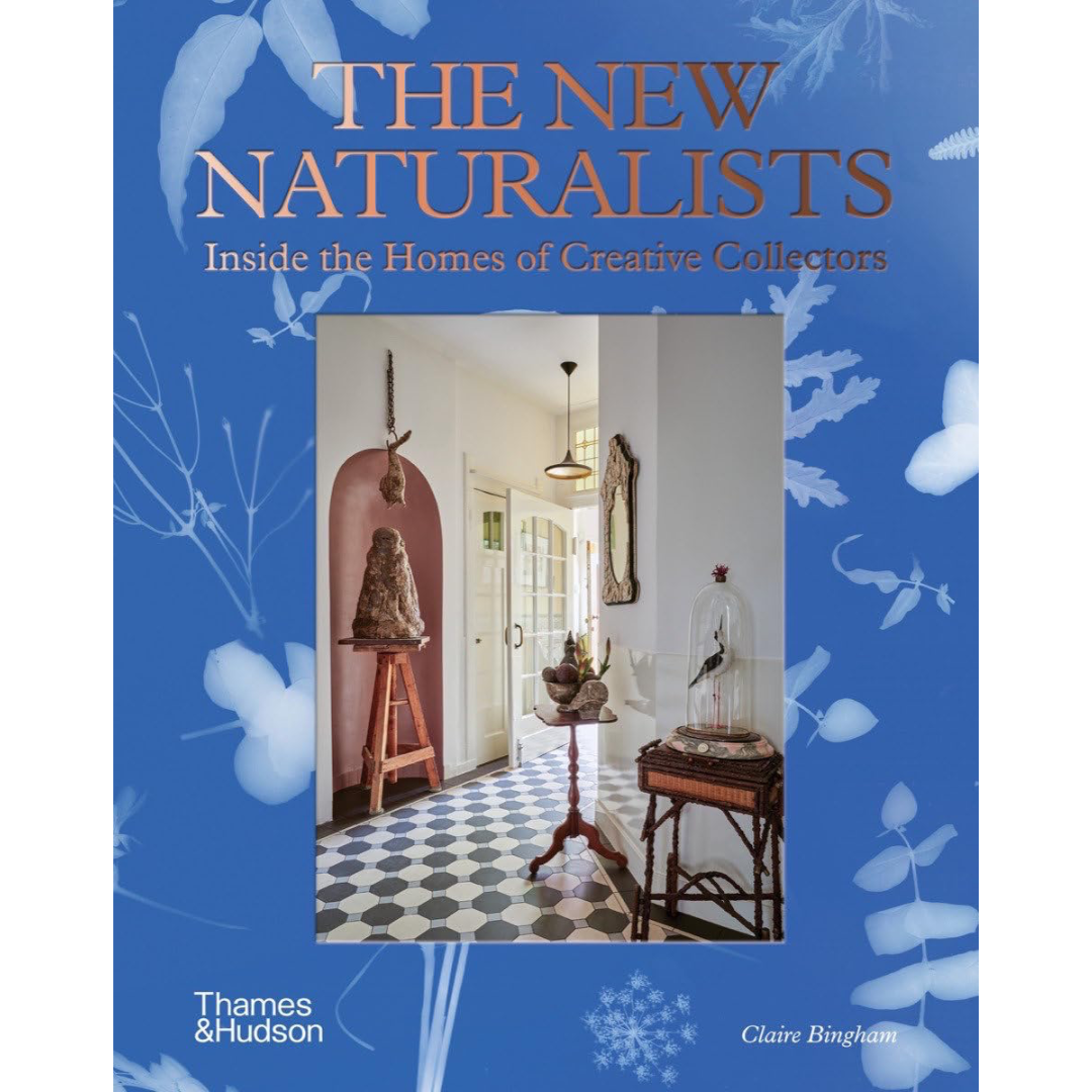 The New Naturalists: Inside the Homs of the Creative Collectors