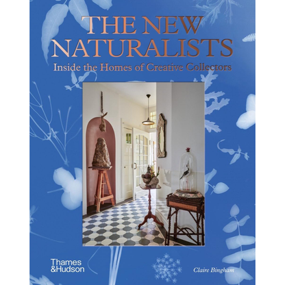 The New Naturalists: Inside the Homs of the Creative Collectors