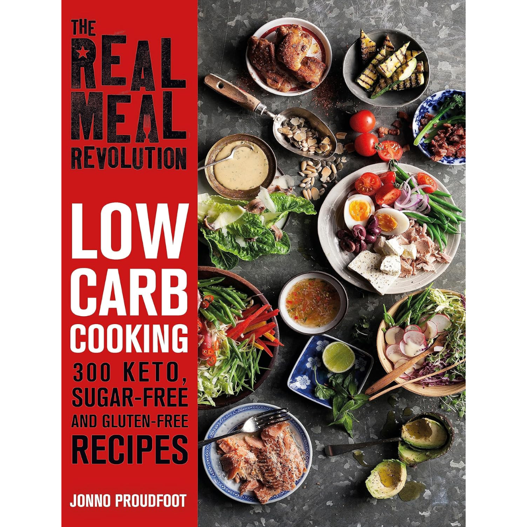 The Real Meal Revolution: Low Carb Cooking