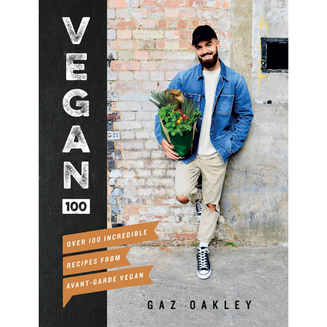 Vegan 100: Over 100 Incredible Recipes from @Avantgardevegan
